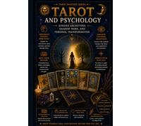 Tarot and Psychology: Jungian Archetypes, Shadow Work, and Personal Transformation (II Edition) (The Tarot Path Series)