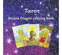 Tarot Arcana Dragon coloring book: Simple and relaxing (Tarot coloring Book)