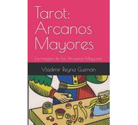 Tarot: Arcanos Mayores: La magia de los Arcanos Mayores (Tarot Terapéutico)