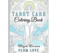 Tarot Card Coloring Book: A Tarot Coloring Book For Adults (Coloring Books For Adults)