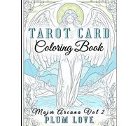 Tarot Card Coloring Book: A Tarot Coloring Book for Adults, Major Arcana Vol 2 (Coloring Books For Adults)