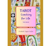 TAROT Coaching for Life: The Book