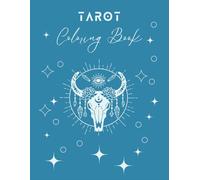 Tarot Coloring Book for Mindful Magic: Cards to Color, Reflect, and Connect with Your Intuition