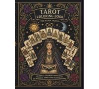 Tarot Coloring Book: The Major Arcana • An Adult Coloring Book with 22 Mystical Card Illustrations