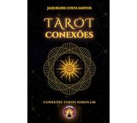 Tarot Conexões: Guia prático para leitura das 78 cartas do tarot
