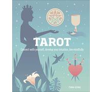 Tarot: Connect With Yourself, Develop Your Intuition, Live Mindfully