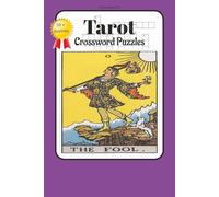 Tarot Crossword Puzzles: Crossword puzzles with easy to read print about Tarot , learn tarot, reading tarot cards, understanding tarot and more, 6x9 inches. 120 pages. 50 + puzzles
