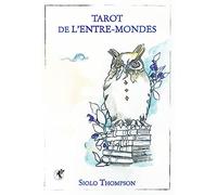 Tarot de l'Entre-Mondes: Avec un tarot de 78 cartes