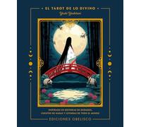 Tarot de lo divino: Inspirado en historias de deidades, cuentos de hadas y leyendas de todo el mundo (Cartomancia y tarot)