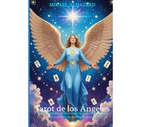 Tarot de los Ángeles: Guía completa para conectar con los seres de luz y recibir su mensaje divino