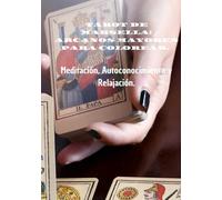 Tarot de Marsella: Arcanos mayores para colorear.: Meditación, Autoconocimiento Y Relajación. (REIKI AL ALCANCE DE TUS MANOS.)