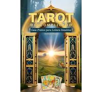 Tarot Descomplicado Guia Prático Para Leitura Intuitiva: Traz páginas para você exercitar a leitura das cartas ao final
