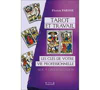 Tarot et travail: Les clés de votre vie professionnelle, aide à l'interprétation