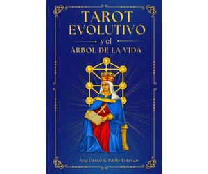 TAROT EVOLUTIVO Y EL ARBOL DE LA VIDA: UNA GUIA PARA EL AUTOCONOCIMIENTO Y LA TRANSFORMACIÓN