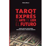 Tarot exprés. El arte de leer el futuro