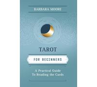 Tarot for Beginners: A Practical Guide to Reading the Cards (Llewellyn's For Beginners)