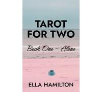 Tarot For Two Book One - Alone: 1