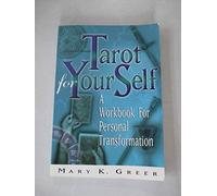 Tarot for Your Self: A Workbook for Personal Transformation Second Edition