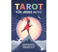 Tarot für jedes Alter: Ein spannendes Tarot-Abenteuer erwartet dich
