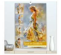 Tarot im Goldlicht. Zeitlose Archetypen in moderner Bildmagie (hochwertiger Premium Wandkalender 2027 DIN A2 hoch), Kunstdruck in Hochglanz: Ein ... und sanften Lichtnuancen neu interpretiert