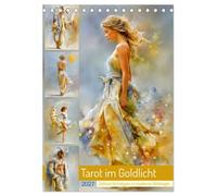 Tarot im Goldlicht. Zeitlose Archetypen in moderner Bildmagie (Tischkalender 2027 DIN A5 hoch), CALVENDO Monatskalender: Ein künstlerischer Kalender, ... und sanften Lichtnuancen neu interpretiert