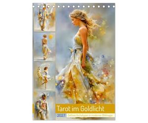 Tarot im Goldlicht. Zeitlose Archetypen in moderner Bildmagie (Tischkalender 2027 DIN A5 hoch), CALVENDO Monatskalender: Ein künstlerischer Kalender, ... und sanften Lichtnuancen neu interpretiert
