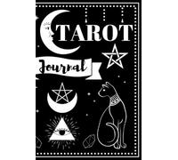 Tarot Journal: Pour tracer sa pratique de tirage de cartes - Cahier pré-rempli | 15,2 X 22,9 cm - 121 pages | Cadeau idéal de développement personnel, ... la lecture divinatoire des taromanciens