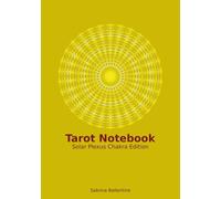 Tarot Journal - Solar Plexus Edition: Tarot in your own words (Chakra Edition Tarot Learner Noteboooks)