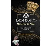 Tarot Kármico: Memorias del Alma (TAROTS DEL ALMA - EVA PAU)
