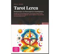 Tarot Leren: Basisprincipes van Waarzeggerij en Kaartleggingen