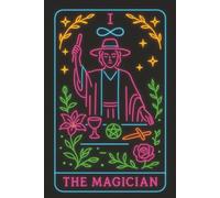 Tarot Magician Dot Grid Notebook: A Neon-Inspired Magical Sketchbook for Bullet Journaling, Spells, and Creative Planning
