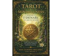 Tarot & Mindfulness: Arcani Minori : Seme dei Denari Volume 5