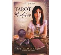 Tarot & Mindfulness: Un viaggio di consapevolezza attraverso i 78 arcani