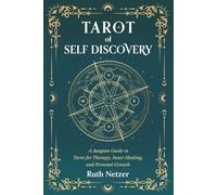Tarot of Self Discovery: A Jungian Guide to Tarot for Therapy, Inner Healing, and Personal Growth [Color Edition]