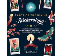 Tarot of the Divine Stickerology: Tarot Stickers Featuring Deities, Folklore, and Fairy Tales from Around the World: Tarot stickers for journals, water bottles, laptops, planners, and more