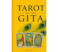 Tarot Of The Gita: The Karma Tarot Guide to Mastering the Cards and Aligning with Your ‘Dharma’