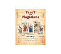 Tarot of the Magicians: The Occult Symbols of the Major Arcana That Inspired Modern Tarot