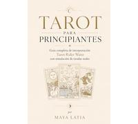 Tarot para principiantes: Guía completa de interpretación Tarot Rider Waite con simulación de tiradas reales