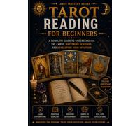 Tarot Reading for Beginners: A Practical Guide to Understanding the Cards, Interpreting Symbols, and Discovering Personal Insight (II Edition) (The Tarot Path Series)