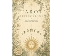 Tarot Reflections: A 52 W uided Journal Inspired by the Major Arcana