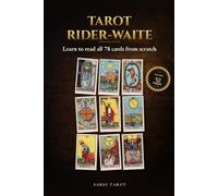 Tarot Rider-Waite: Learn to Read All 78 Cards from Scratch (Tarot EN)