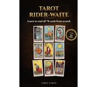 Tarot Rider-Waite: Learn to Read All 78 Cards from Scratch (Tarot EN)