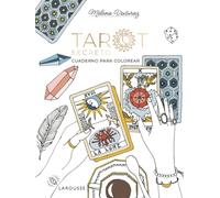 Tarot secreto: Cuaderno para colorear (LAROUSSE - Libros Ilustrados/ Prácticos - Ocio y naturaleza - Ocio)