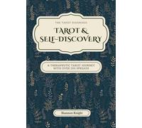 Tarot & Self-Discovery: A Therapeutic Tarot Journey with over 200 Spreads