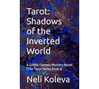 Tarot: Shadows of the Inverted World: A Gothic Fantasy Mystery Novel (The Tarot Series Book 2)