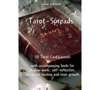 Tarot-Spreads - 50 Card Layouts with accompanying texts for shadow work, self-reflection, emotional healing and inner growth