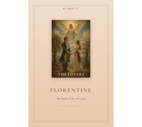 Tarot - The Florentine Edition: A companion guide through the 78 cards in the spirit of the Italian Renaissance - symbol, beauty, and self-knowledge (Tarotly - The Complete Book)