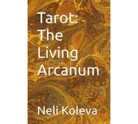 Tarot: The Living Arcanum