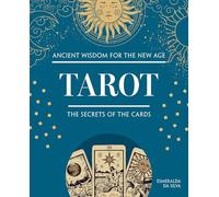Tarot: The Secrets of the Cards (Ancient Wisdom for the New Age)