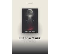 Tarot - The Shadow Work Edition: Shadow work with the 78 cards - a companion guide for an honest encounter with yourself (Tarotly - The Complete Book)